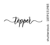 topper. hand lettering... | Shutterstock .eps vector #1859151985
