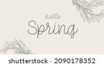 hello spring. hand drawn... | Shutterstock .eps vector #2090178352