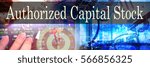 Small photo of Authorized Capital Stock - Hand writing word to represent the meaning of financial word as concept. A word Authorized Capital Stock is a part of Investment&Wealth management in stock photo.