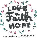 Love Faith Hope. Hand Drawn...
