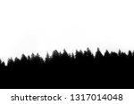 forest silhouette isolated | Shutterstock . vector #1317014048