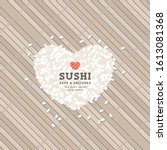 heart shape rice concept. sushi ... | Shutterstock .eps vector #1613081368