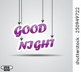 violet text good night   vector ... | Shutterstock .eps vector #250949722