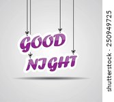 violet text good night on the... | Shutterstock . vector #250949725