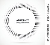 black abstract vector circle... | Shutterstock .eps vector #1464726362
