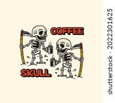 Coffee With Two Skull Modern...