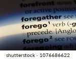Small photo of forego forego concept.