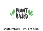 plant based hand made text ... | Shutterstock .eps vector #1931755808