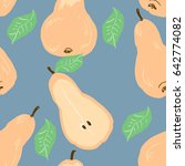 seamless pattern with pears and ... | Shutterstock .eps vector #642774082