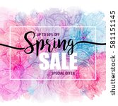 poster spring sales on a floral ... | Shutterstock .eps vector #581151145