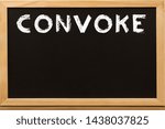 Small photo of Convoke word write by white chalk on a blackboard.