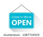 come in  we're open sign... | Shutterstock . vector #1387733525