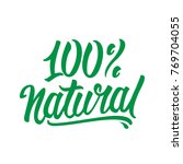 natural 100 . vector lettering. ... | Shutterstock .eps vector #769704055