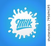 milk hand written lettering... | Shutterstock .eps vector #795694195