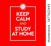 keep calm and study at home.... | Shutterstock .eps vector #1677622645