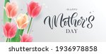 happy mother's day handwritten... | Shutterstock .eps vector #1936978858