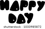 happy day lettering | Shutterstock .eps vector #1033985872