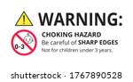 Choking Hazard Forbidden Sign...