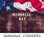 Memorial Day. Beautiful greeting card. Close-up, view from above. National holiday concept. Congratulations for family, relatives, friends and colleagues