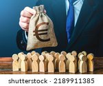 Small photo of Businessman holds out a euro money bag to the crowd. Compensation payments. Official. Staff maintenance. Financial support. Tax collection. Providing money, paying salaries and grants.