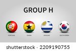 Qatar soccer cup tournament 2022 . Group H stages . Football with country flag pattern . Vector .