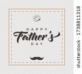 happy fathers day handwritten... | Shutterstock .eps vector #1738811318