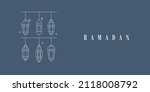 ramadan kareem. lamp. islamic... | Shutterstock .eps vector #2118008792