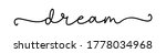 dream. continuous calligraphy... | Shutterstock .eps vector #1778034968