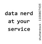 data nerd at your service | Shutterstock . vector #1100807435