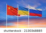 Small photo of Flags of Russia, Ukraine and China The concept of tense relations between Russia and Ukraine