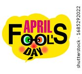 april 1 is fool's day. the mask ... | Shutterstock . vector #1685292022