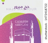 hajj greeting   kaaba islamic... | Shutterstock .eps vector #1472418722