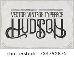 vector vintage typeface hudson .... | Shutterstock .eps vector #734792875