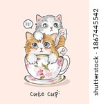 Cute Cup Slogan With Cute Cat...