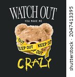 watch out slogan with bear doll ... | Shutterstock .eps vector #2047413395