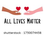 All Lives Matter And Black...