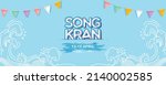 songkran festival design on... | Shutterstock .eps vector #2140002585
