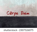 Small photo of Old grunge wall with red handwritten text CARPE DIEM, means to seize the day, making life extraordinary, to remind self to enjoy the life while still can