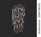 Living Legend since 1935, 1935 birthday of legend