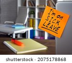 Small photo of I am on sick leave sign on the sticker.