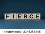 Small photo of Fierce. Cubes form the word Fierce. The broad concept of the word Fierce is applied both in business