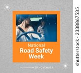 Caucasian mother with daughter driving car and national road safety week, 14-20 november text. Composite, family, together, childhood, transport, accident, support, awareness, alertness, protection.