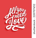 'all you need is love'... | Shutterstock .eps vector #220707652