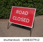Road Closed Sign On A Quiet...