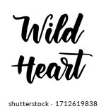 wild heart   handwritten modern ...