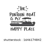 The Pontoon Boat Is My Happy...