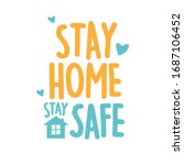 stay home  stay safe vector  ... | Shutterstock .eps vector #1687106452