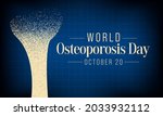 World Osteoporosis Day Is...