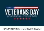 Veterans Day Is Observed Every...