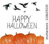watercolor pumpkins ravens... | Shutterstock .eps vector #218625235